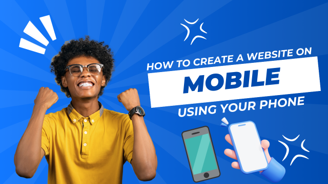 How to Create a Website on Mobile Using Your Phone