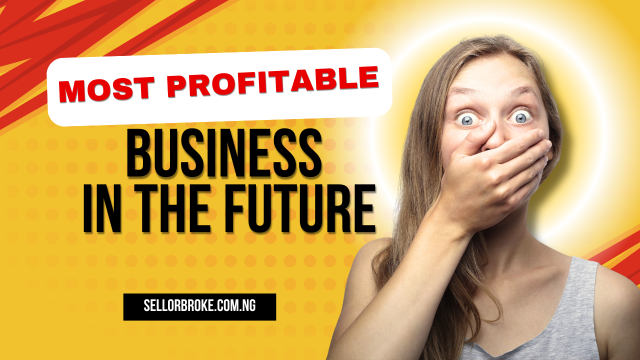 Most Profitable Business In The Future